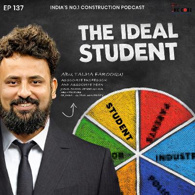 The Ideal Student with Abu Talha Farooqi | Architecture Education in India | JSAA, OP Jindal Global University EP 137 The Ideal Student with Abu Talha Farooqi | Architecture Education in India | JSAA, OP Jindal Global University EP 137