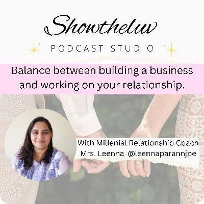 Importance of building a strong base with your partner with Mrs. Leena Parannjpe