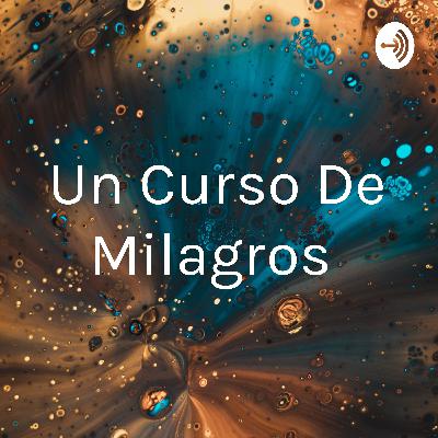 UN CURSO DE MILAGROS INTRO #3