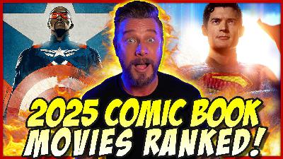 RANKED |  2025 Comic Book Movies Ranked From Worst to Best!