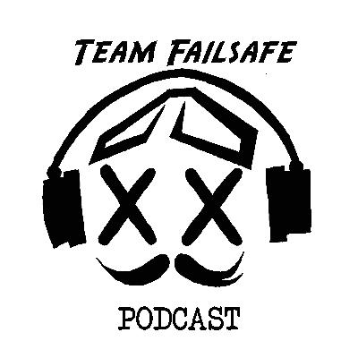 Team Failsafe Podcast - #112 - Inclusion Rips