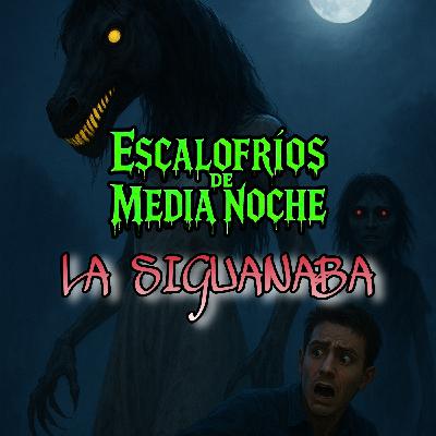 T2 - C10 LA LEYENDA DE LA SIGUANABA