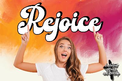 Rejoice Rejoice