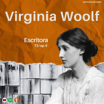 T3 Ep. 5 - Virginia Woolf