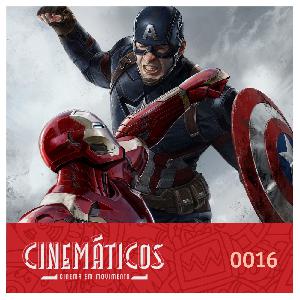 Cinemáticos S01E016 | Capitão América - Guerra (?) Civil