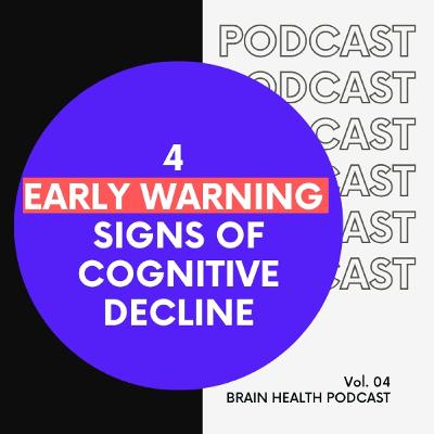 4 Early Warning Signs of Cognitive Decline, Dementia, and Alzheimer's disease