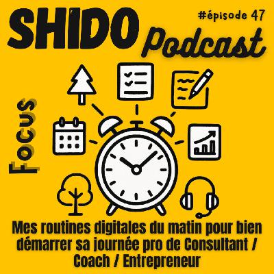 Mes routines digitales du matin pour bien démarrer sa journée de Consultant / Coach / Entrepreneur #47