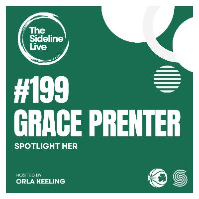 #199 Grace Prenter // From South Dublin to becoming a Texas longhorn (Spotlight Her)