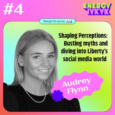 "Shaping Perceptions: busting myths and diving into Liberty’s social media world" with Audrey Flynn