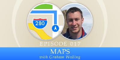 017: Maps, with Graham Welling 017: Maps, with Graham Welling