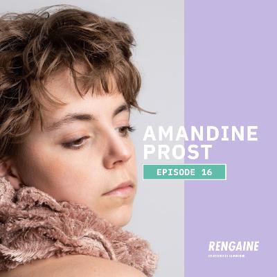RENGAINE #16 TEASER : AMANDINE PROST