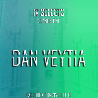 IV Selects S01E23: Dan Veytia IV Selects S01E23: Dan Veytia