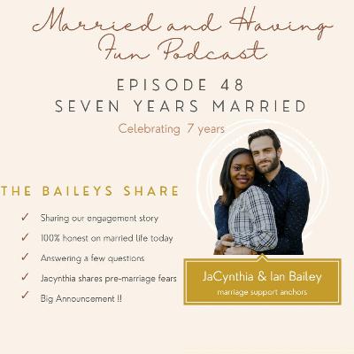 48: Seven Years Married 48: Seven Years Married