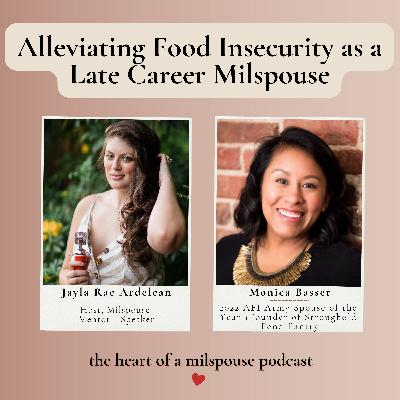 Alleviating Food Insecurity as a Late Career Milspouse With Monica Basset
