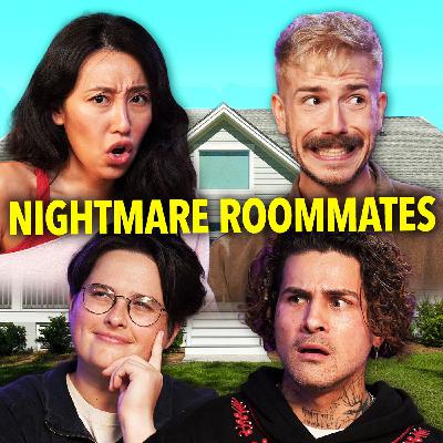 Our Horrible Roommate Experiences ft. Kel Cripe Our Horrible Roommate Experiences ft. Kel Cripe