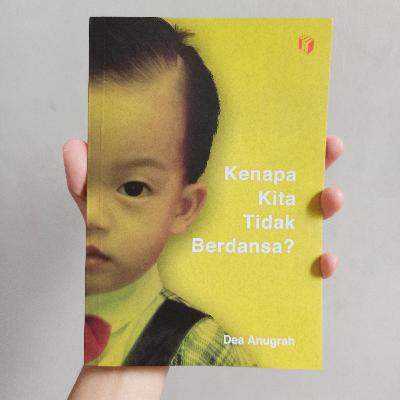 Kenapa Kita Tidak Berdansa? By Dea Anugrah