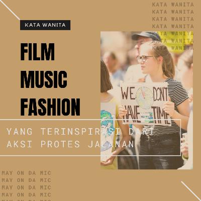 EPS 8. Momentum demands Movement : Ketika Musisi, Fashion dan Film yang menginspirasi untuk "Bergerak"