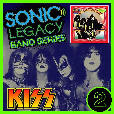 Sonic Legacy - Band Series - KISS - Hotter Than Hell - ep. 2