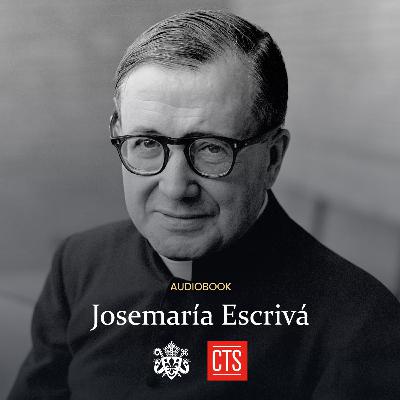 St Josemaria Escriva (Audiobook)