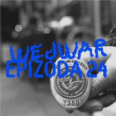 Wejwar 24: Letní pohoda, Nowa Muzyka, Sanam, Farewell Youth, houbaření, RIP slepice, ACAB revizoři