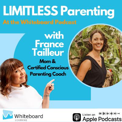 Limitless Parenting with France Tailleur