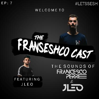 The Fransescho Cast - Ep.7 Ft Jleo