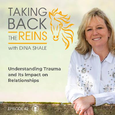 042 Understanding Trauma and Its Impact on Relationships