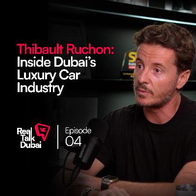 Inside Dubai’s Car Business: Passion, Hustle, and Price of Perfection | Real Talk Dubai Podcast Ep.4