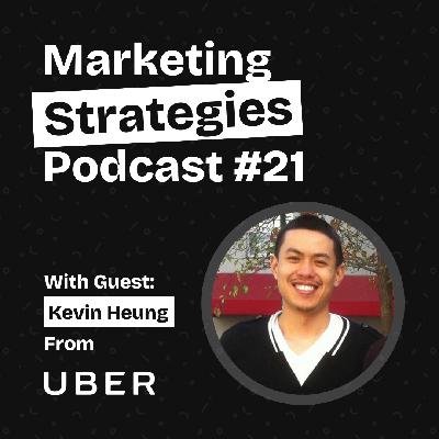 How Uber Acquire New Users Through Digital Marketing - With Kevin Heung From Uber How Uber Acquire New Users Through Digital Marketing - With Kevin Heung From Uber