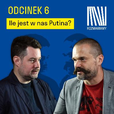 Ile jest w nas Putina? | Bartosz Rydliński, Roland Zarzycki Ile jest w nas Putina? | Bartosz Rydliński, Roland Zarzycki