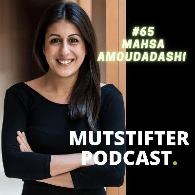 #65 Mahsa Amoudadashi - Mit Herzlichkeit einen Schritt voraus