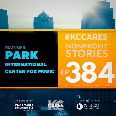KC Cares 384 | Park International Center for Music