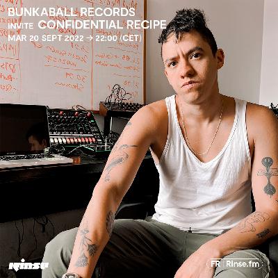 Bunkaball Radio Show 044 - Special Guest : Confidential Recipe On Rinse Fr Bunkaball Radio Show 044 - Special Guest : Confidential Recipe On Rinse Fr