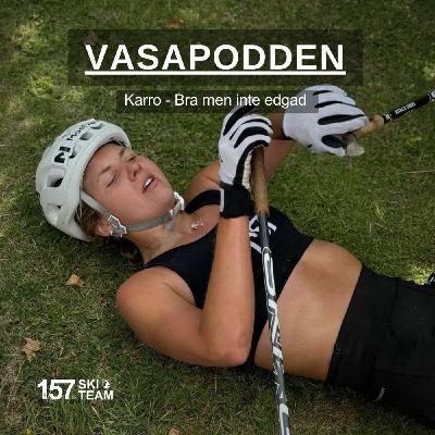 Episode 375: Karro - Bra men inte edgad