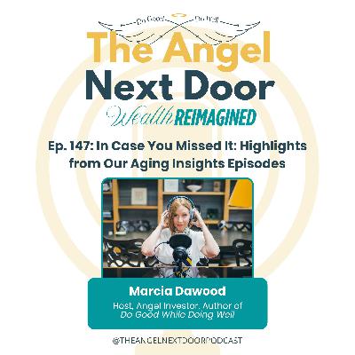 In Case You Missed It: Highlights from Our Aging Insights Episodes