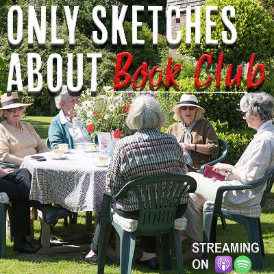 Only Sketches About Book Club feat. Claire Burns Only Sketches About Book Club feat. Claire Burns