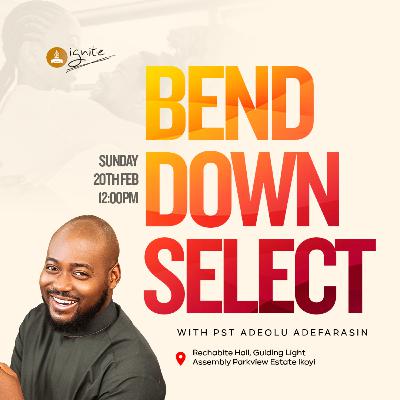 Bend Down Select