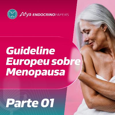 Guideline europeu sobre Menopausa – Parte 01 Guideline europeu sobre Menopausa – Parte 01