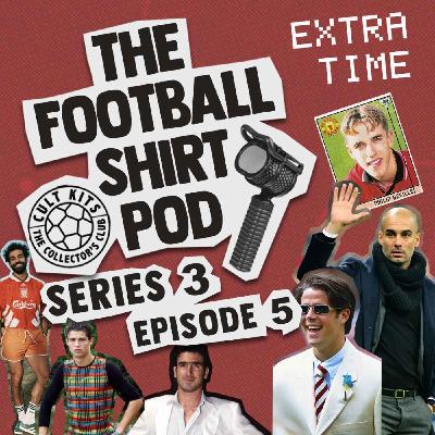 The Football Shirt Pod Extra Time - when football and fashion collide!