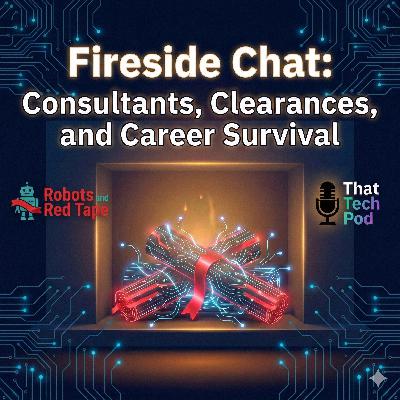 Fireside Chat: Consultants, Clearances, and Career Survival