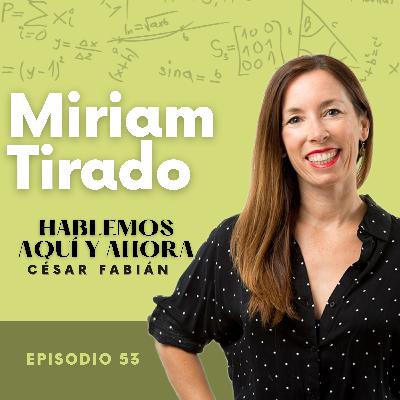 Crianza y educación consciente con Míriam Tirado - E53
