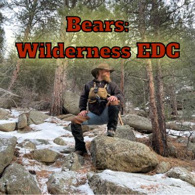 Bears Wilderness EDC breakdown