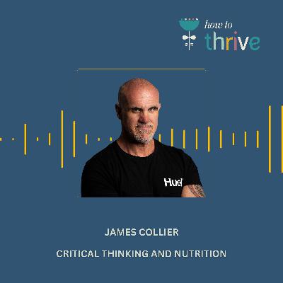 James Collier - critical thinking and nutrition