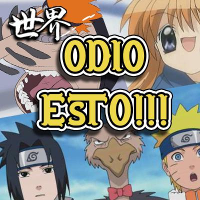 COSAS que ODIO del ANIME