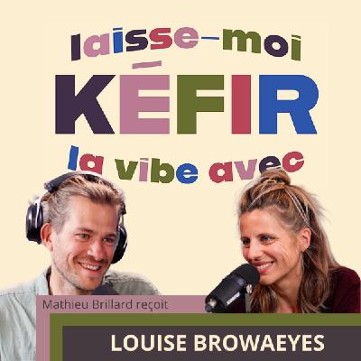 Épisode 0 spécial carte blanche "Laisse-moi kéfié la vibe avec... : Mathieu Brillard et Louise Browaeys