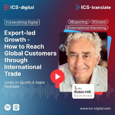 Export-led Growth - How to Reach Global Customers through International Trade Export-led Growth - How to Reach Global Customers through International Trade