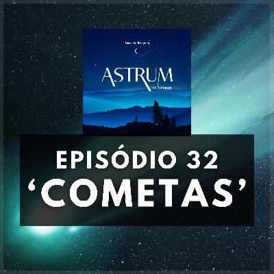 COMETAS | Astrum Ad Somnum | Astrum Brasil Podcast | Epis贸dio 32 COMETAS | Astrum Ad Somnum | Astrum Brasil Podcast | Epis贸dio 32