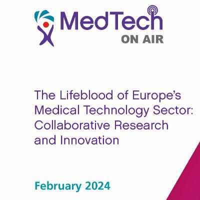 The Lifeblood of Europe’s Medical Technology Sector: Collaborative R&I, Mark Lloyd Davies