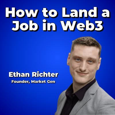 How to Land a Job in Web3 with Ethan Richter