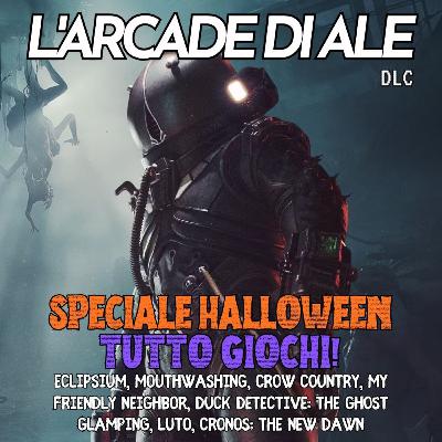 Speciale Halloween - Tutto Giochi - Eclipsium, Mouthwashing, Crow Country, My Friendly Neighbor, Duck detective: the Ghost Glamping, Luto, Cronos: The New Dawn